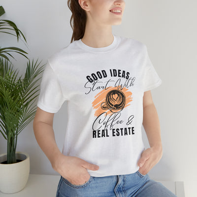 Good ideas start with coffee and real estate Tee