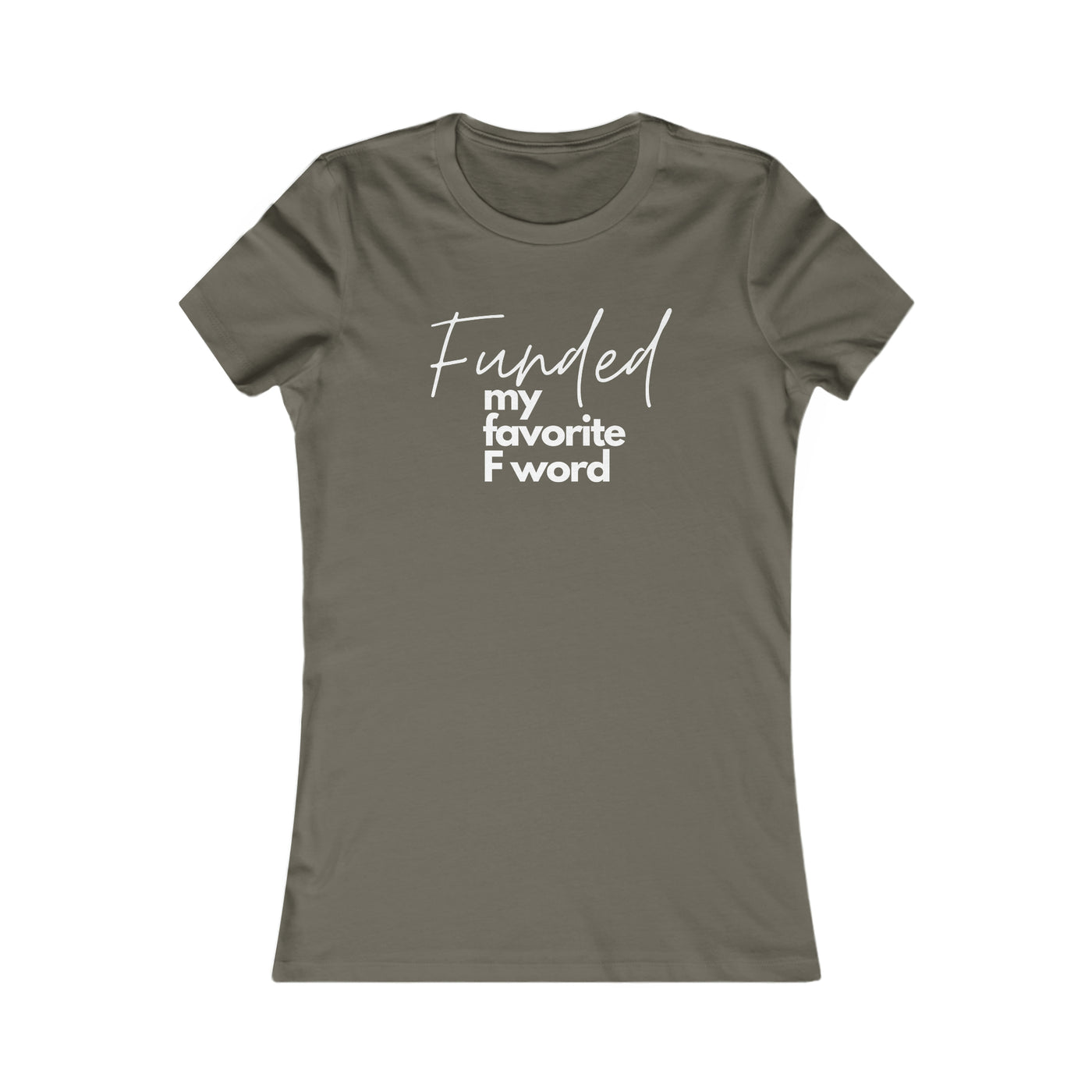 My Favorite F Word Soft Tee Women's Fit