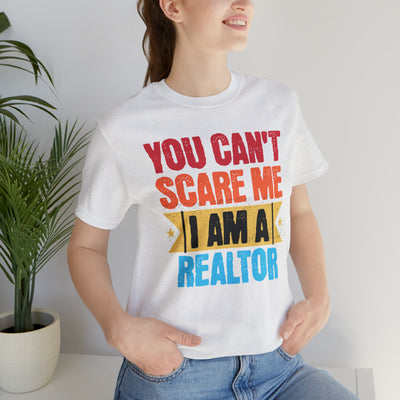 You Cant Scare Me I'm a Realtor