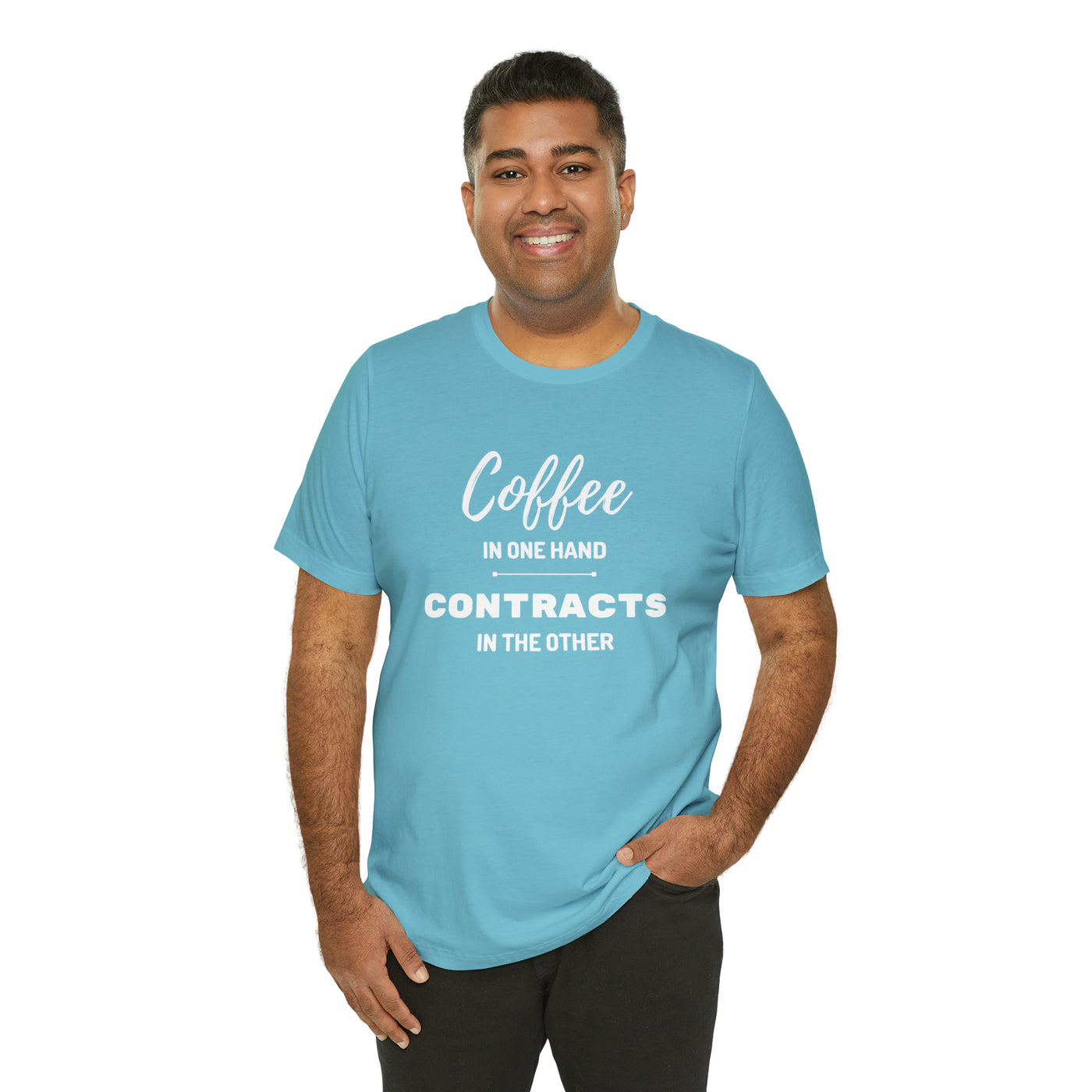 Coffee in One Hand Contracts in Another Tee