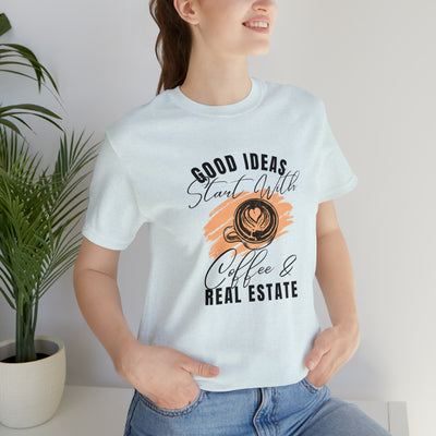 Good ideas start with coffee and real estate Tee