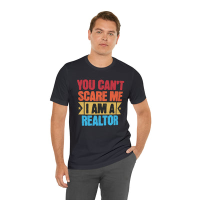 You Cant Scare Me I'm a Realtor