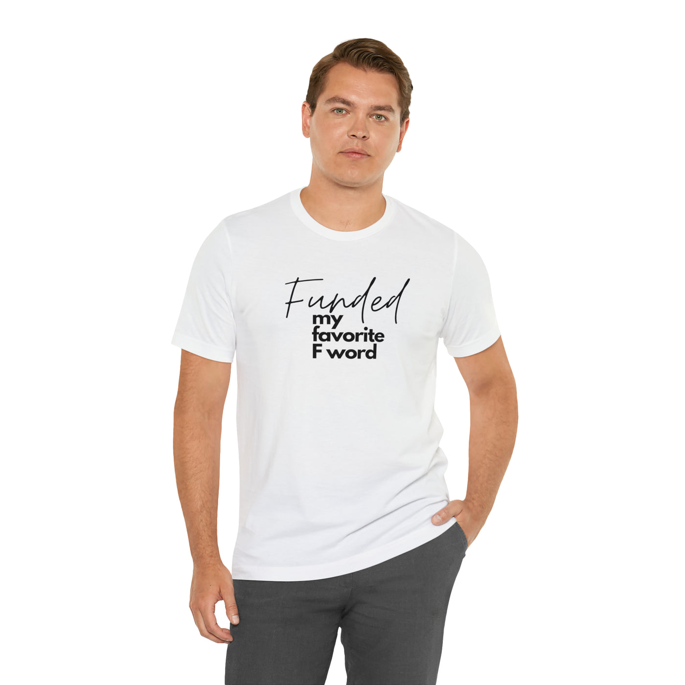 Funded my favorite F word Tee