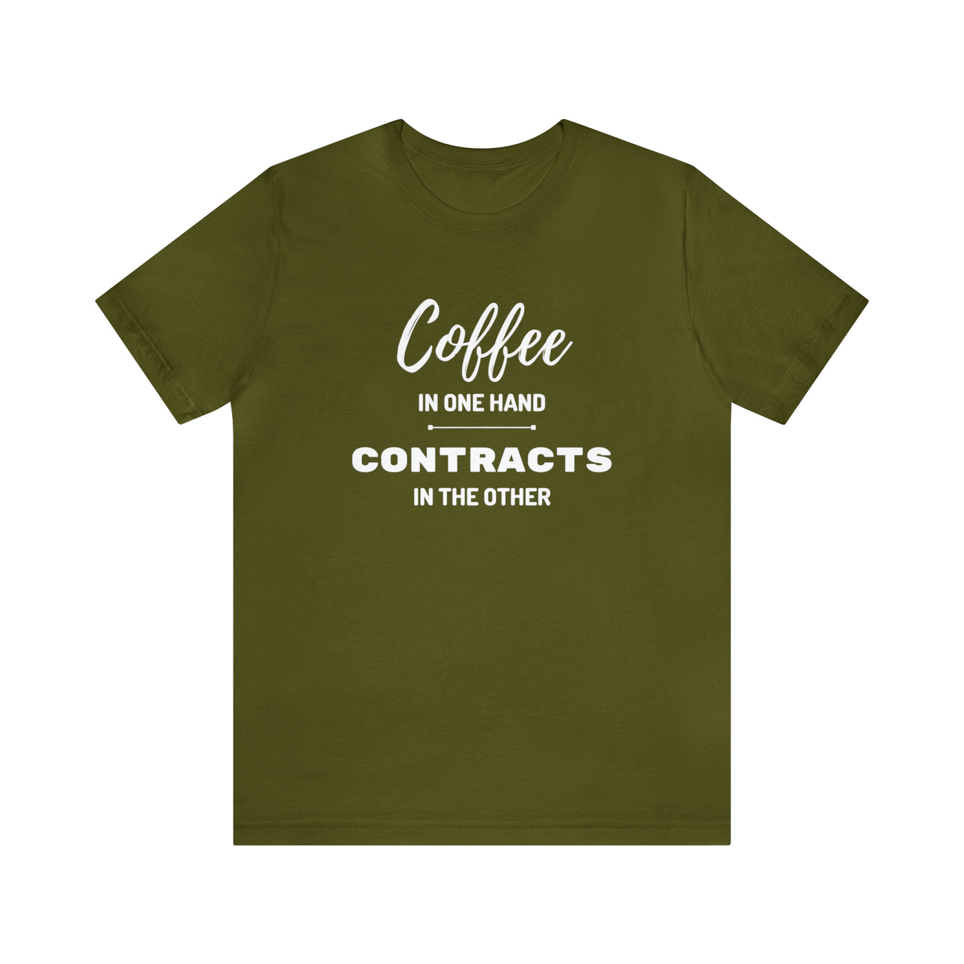 Coffee in One Hand Contracts in Another Tee