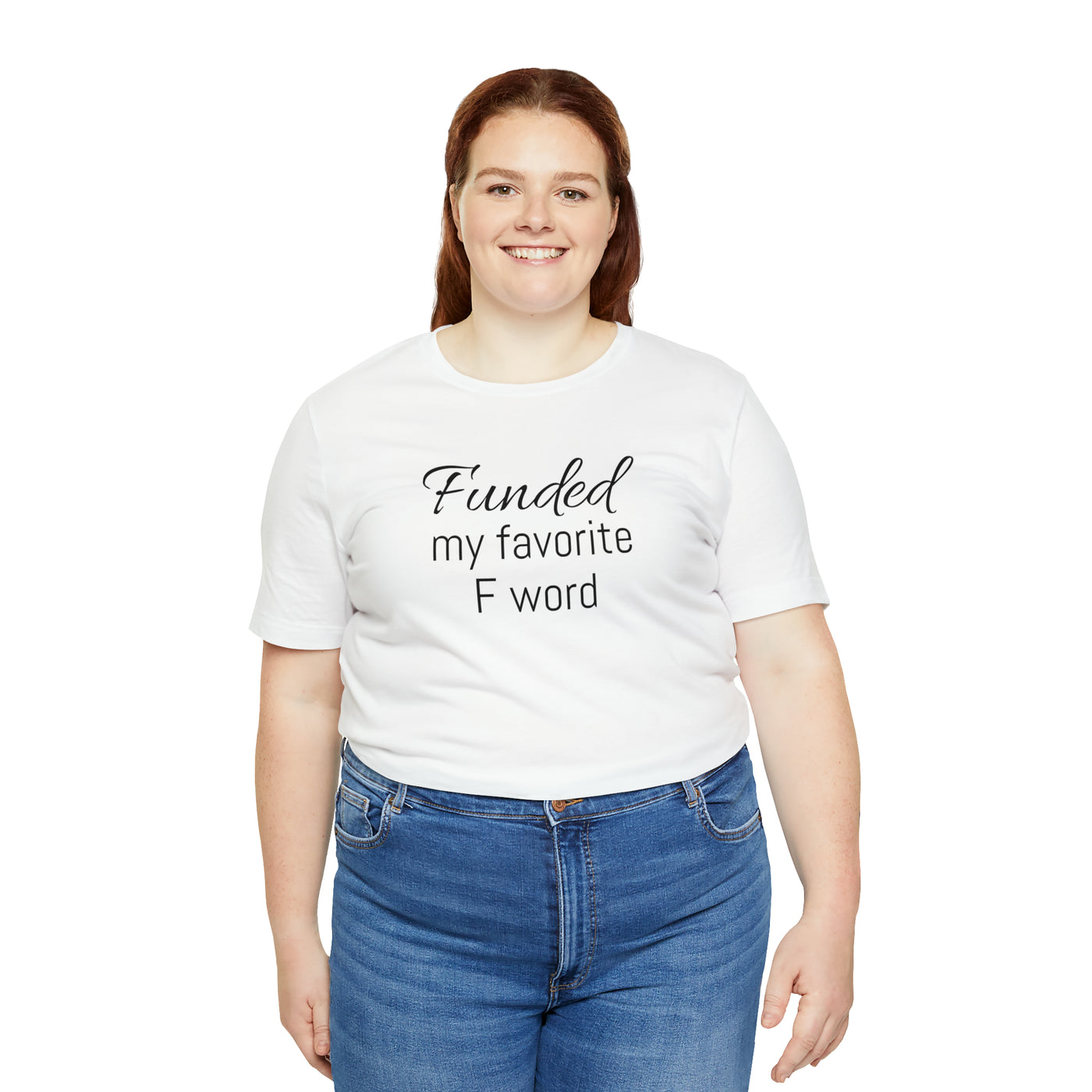 Funded my favorite word  Tee