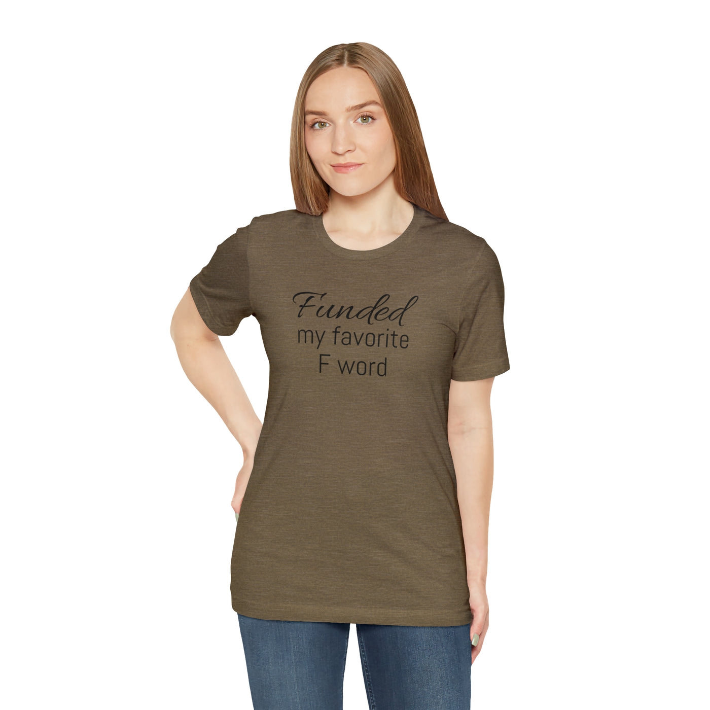 Funded my favorite word  Tee