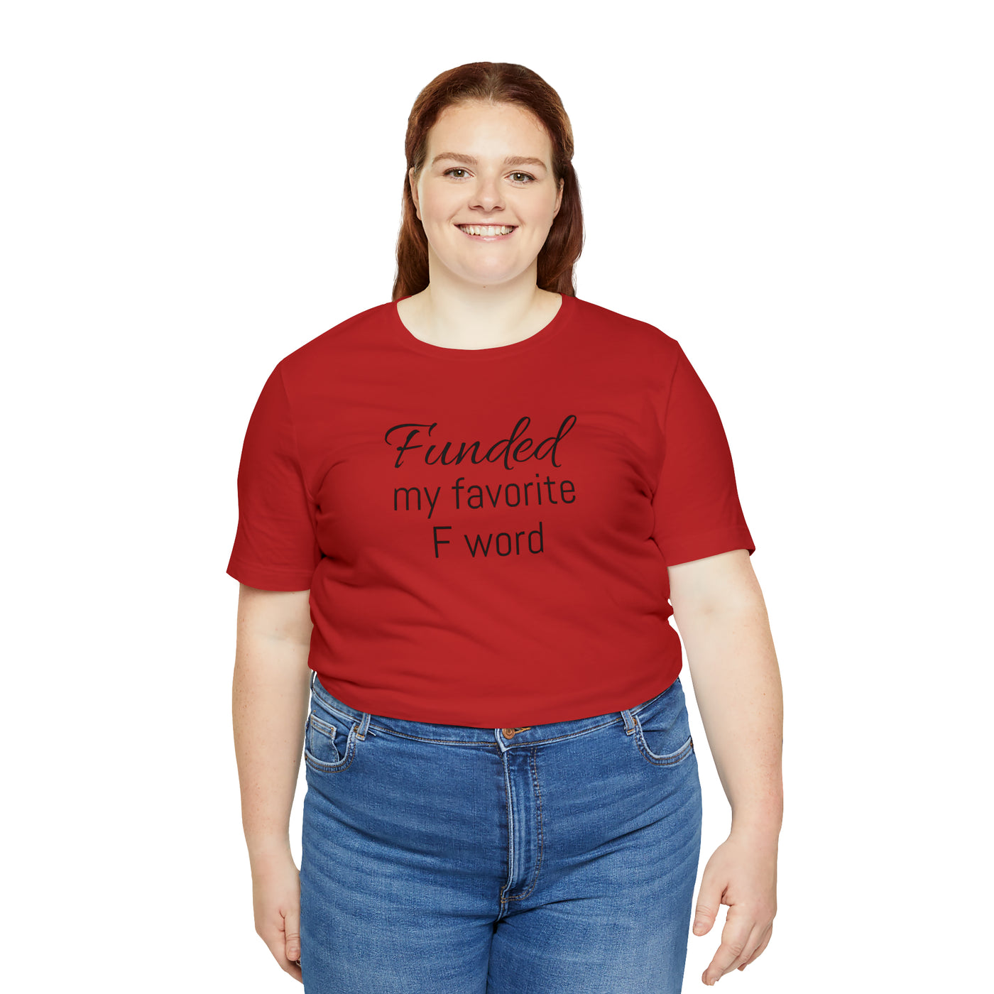 Funded my favorite word  Tee