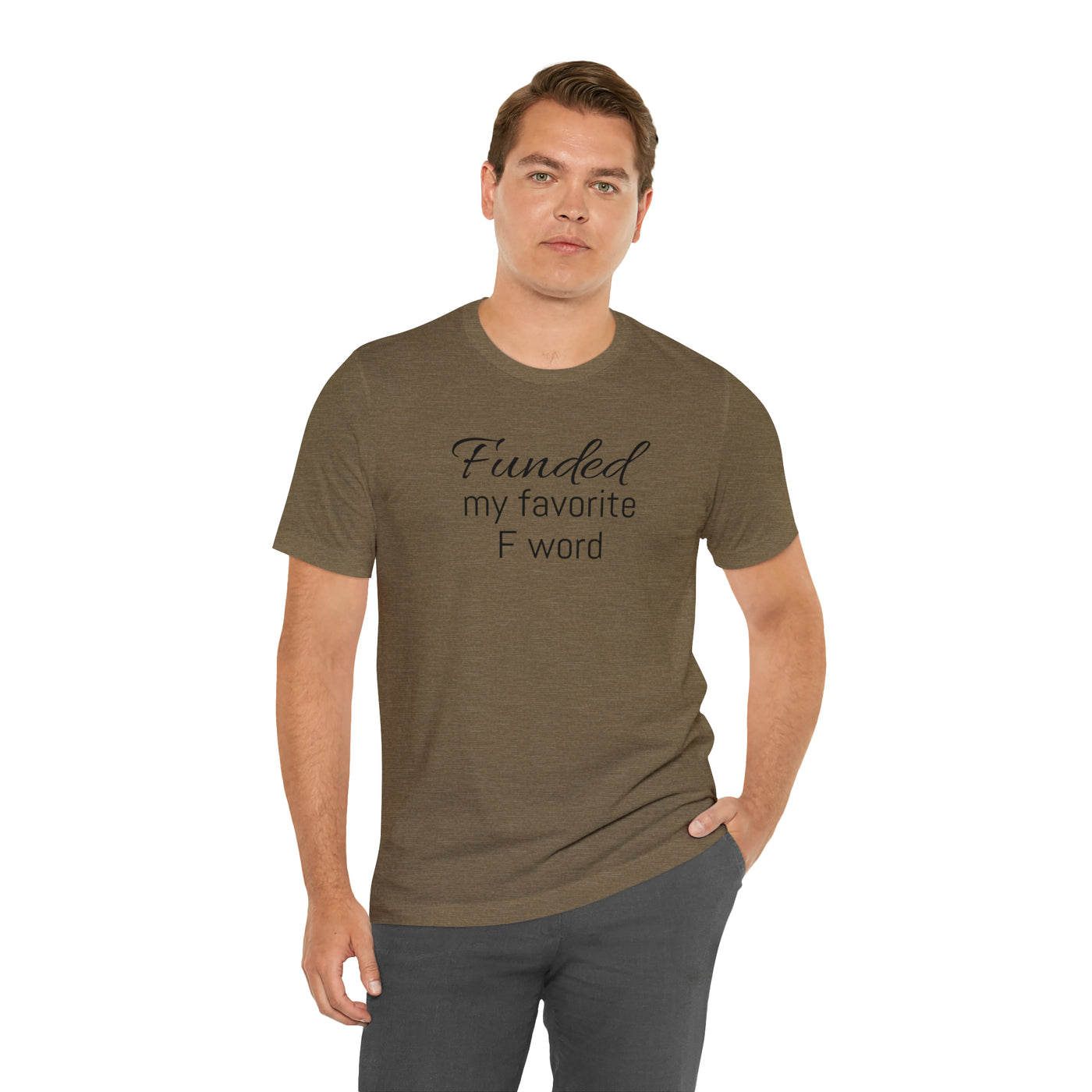 Funded my favorite word  Tee