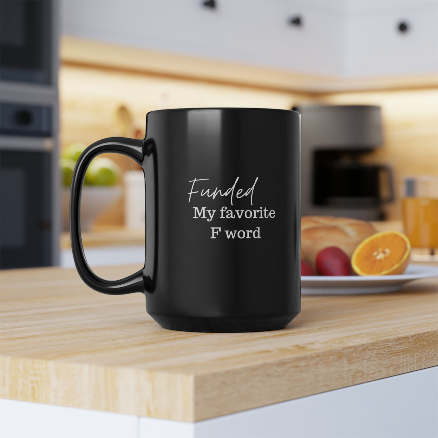 Mug - Funded my Favorite F Word - Black