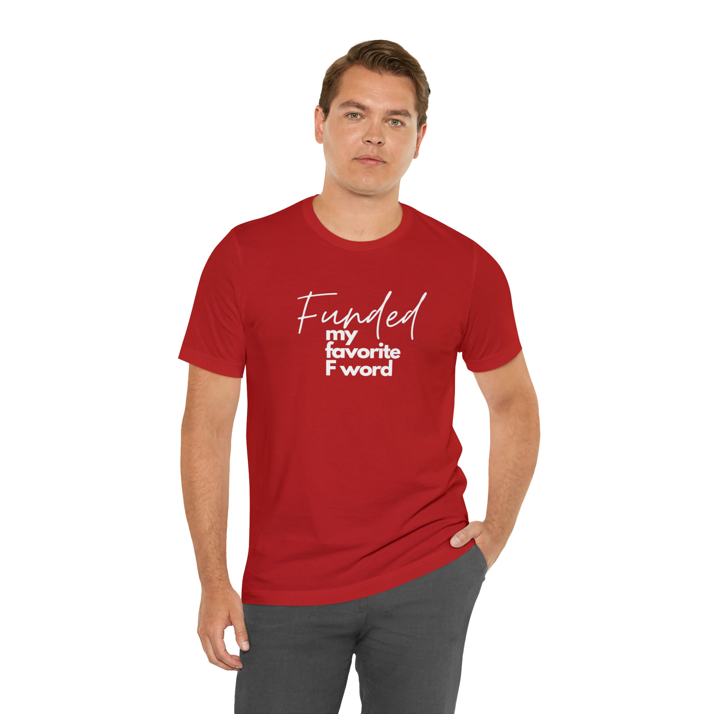 Funded my favorite F word Tee