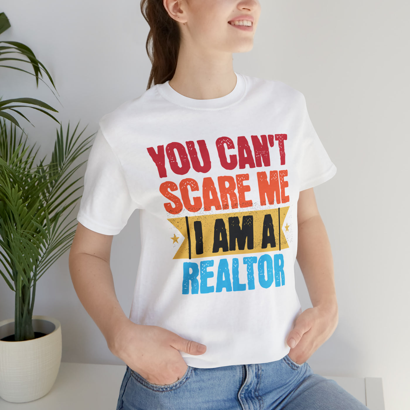 You Cant Scare Me I'm a Realtor