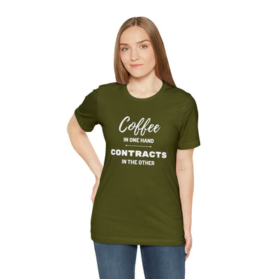 Coffee in One Hand Contracts in Another Tee