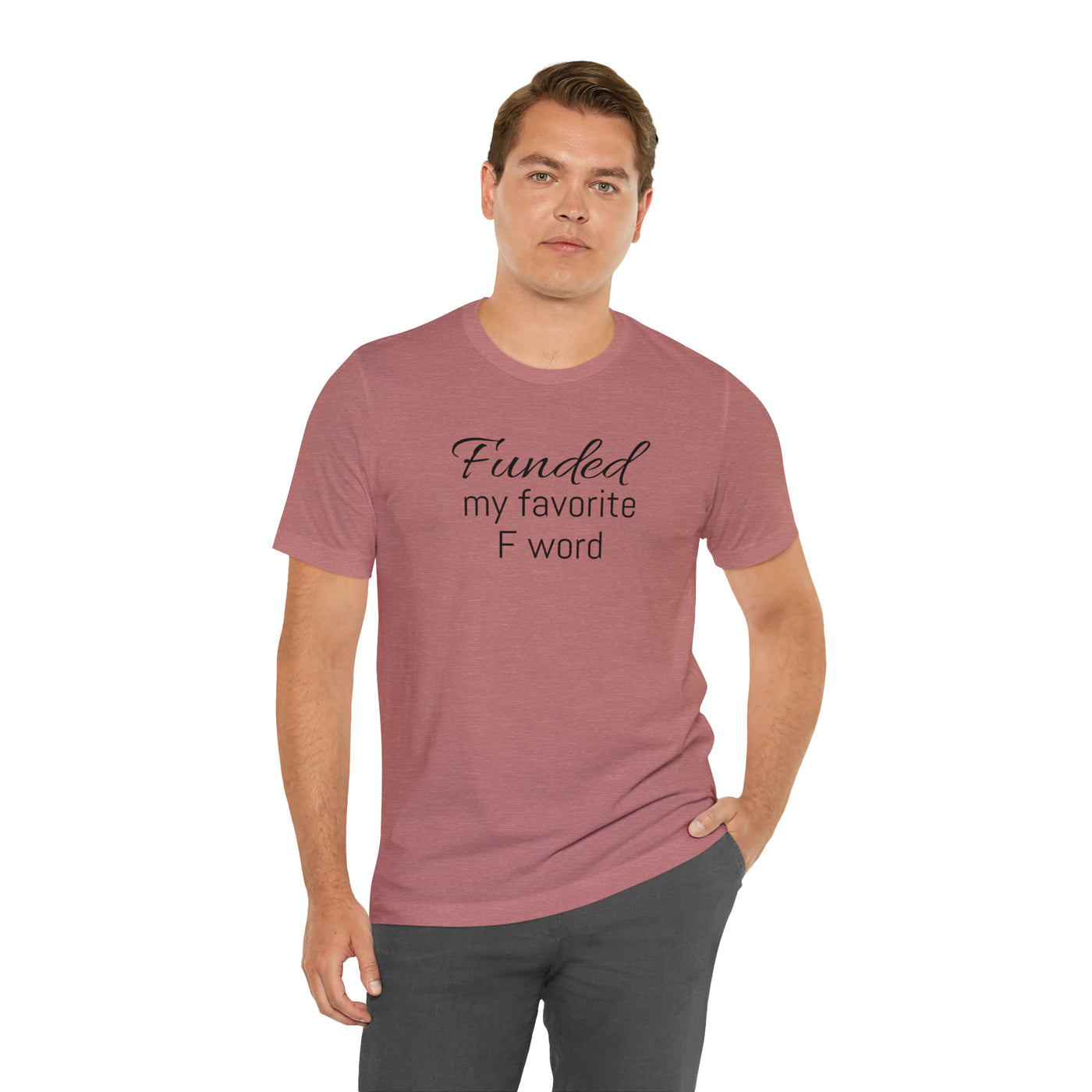 Funded my favorite word  Tee