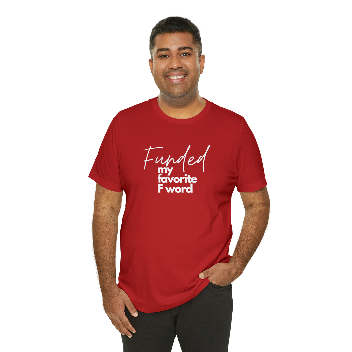 Funded my favorite F word Tee