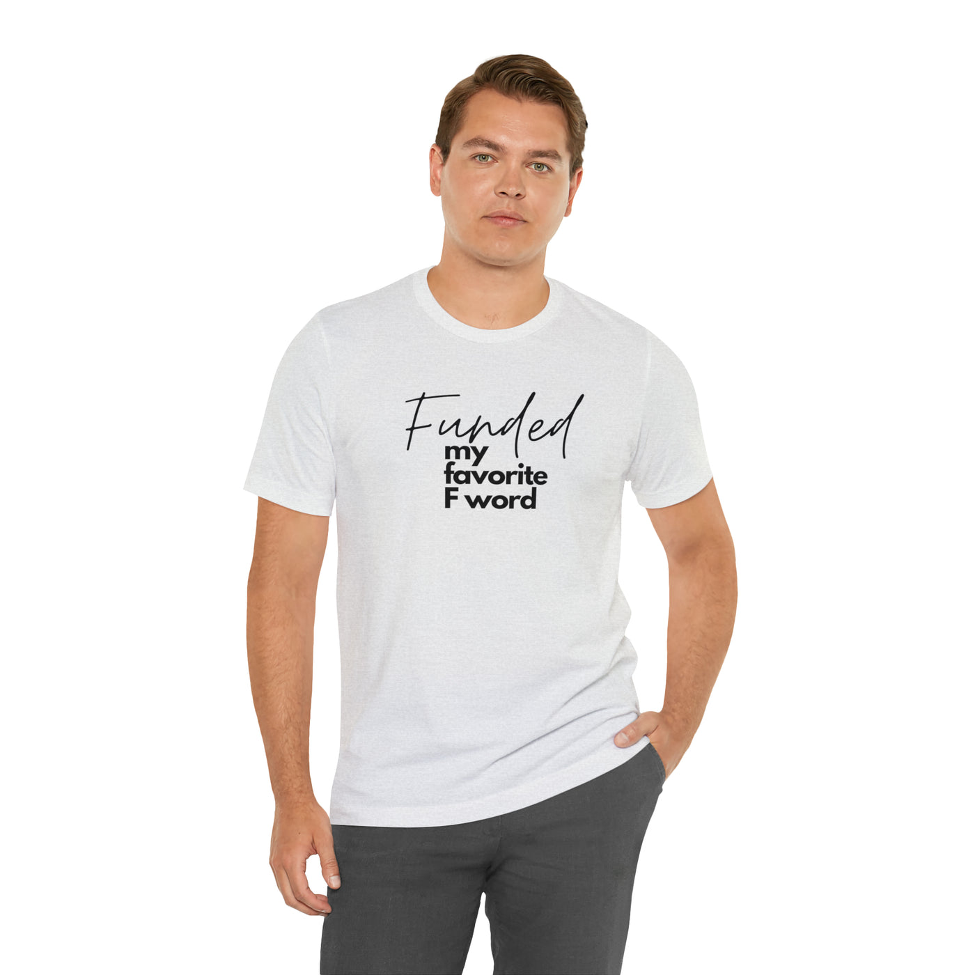 Funded my favorite F word Tee