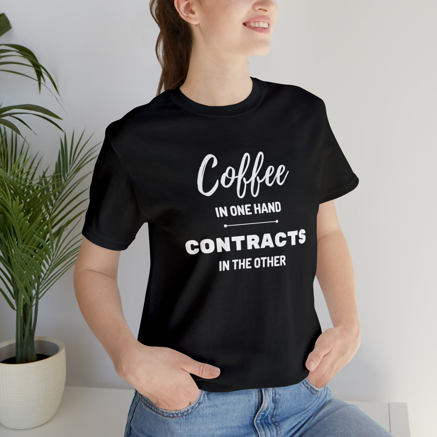 Coffee in One Hand Contracts in Another Tee