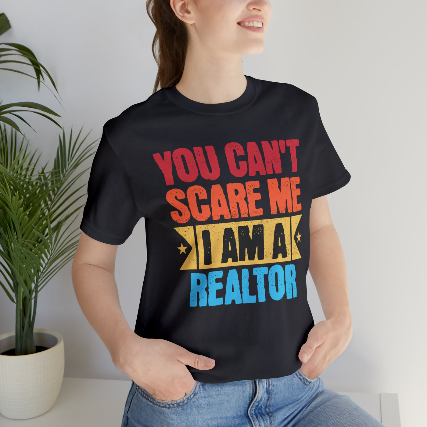 You Cant Scare Me I'm a Realtor