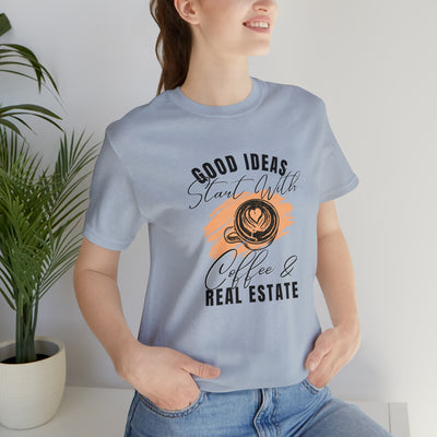 Good ideas start with coffee and real estate Tee