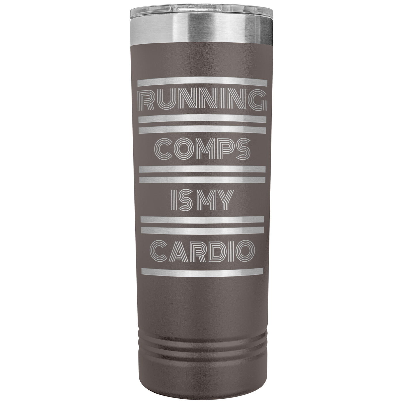 Skinny Tumbler - Running Comps