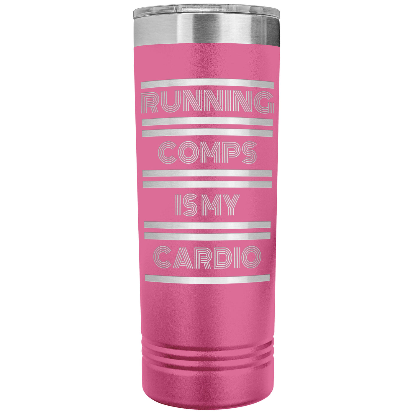 Skinny Tumbler - Running Comps