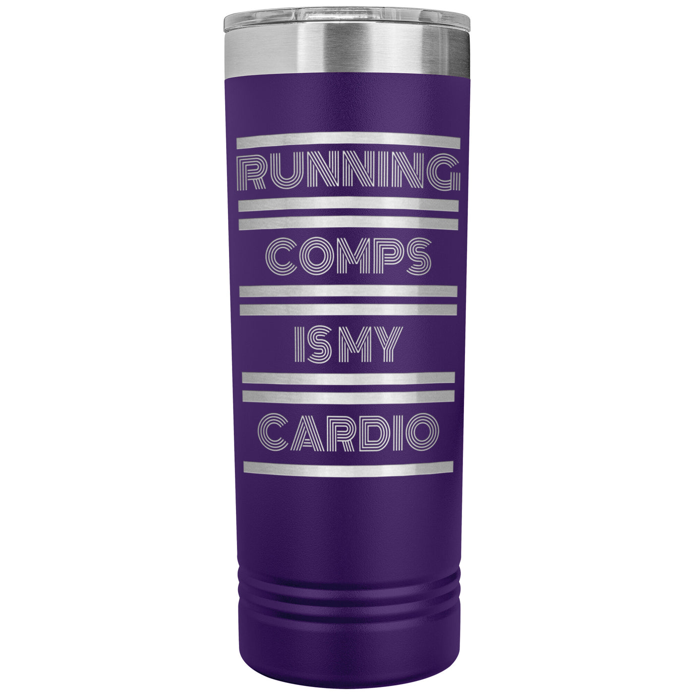 Skinny Tumbler - Running Comps