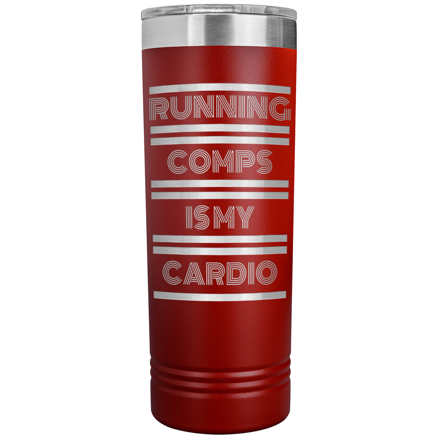 Skinny Tumbler - Running Comps