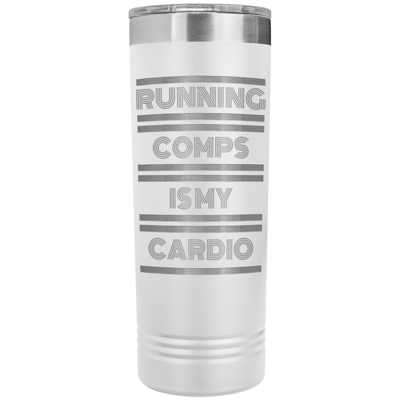 Skinny Tumbler - Running Comps