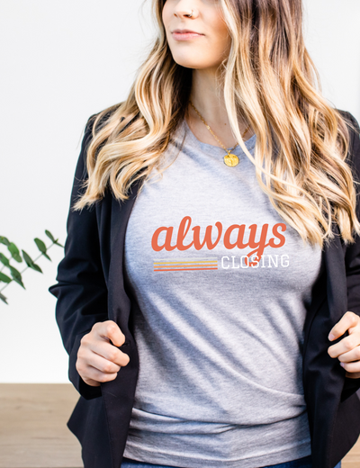 Tee - Always Closing