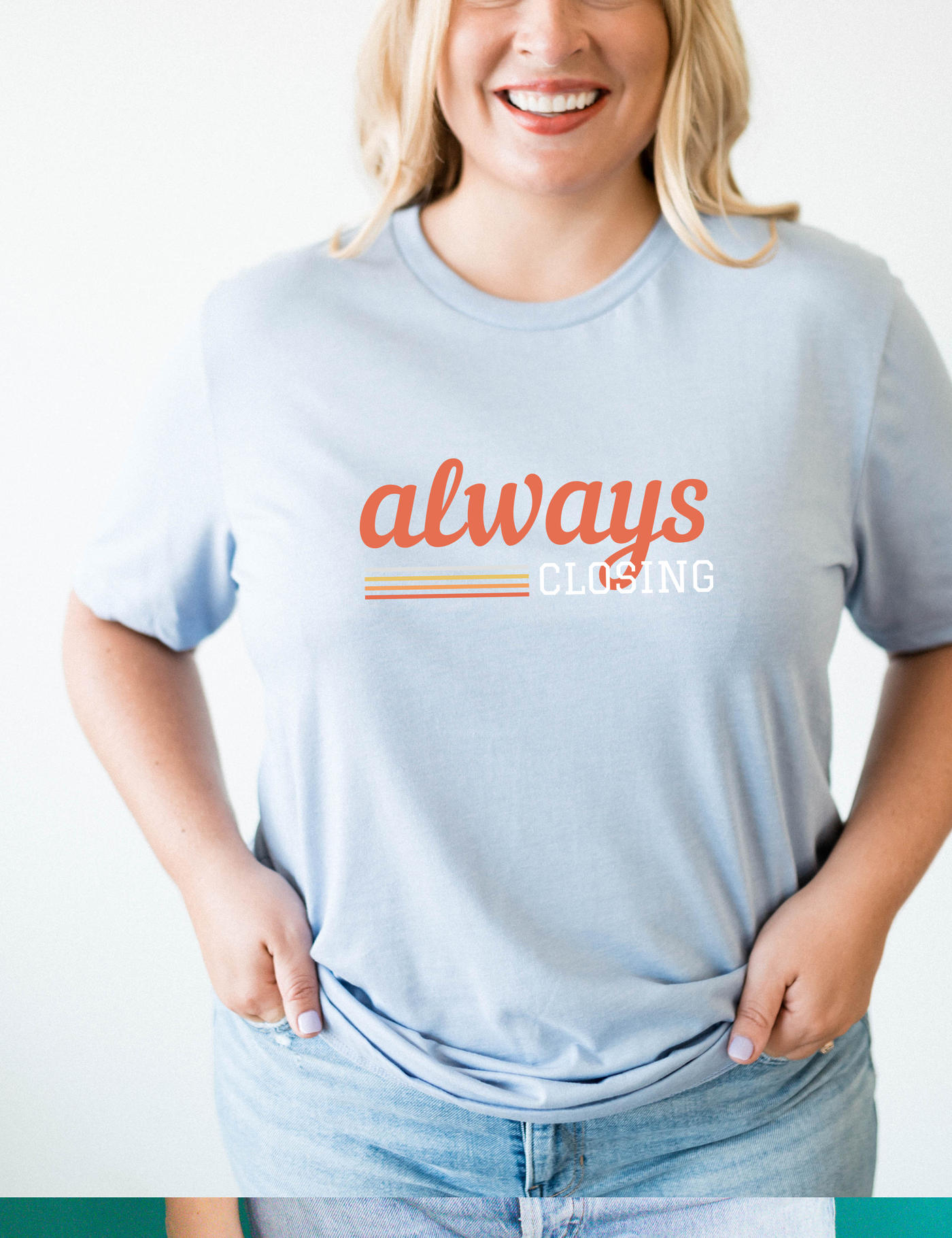 Tee - Always Closing