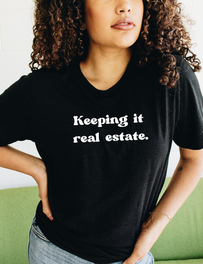 Tee - Keeping it Real Estate