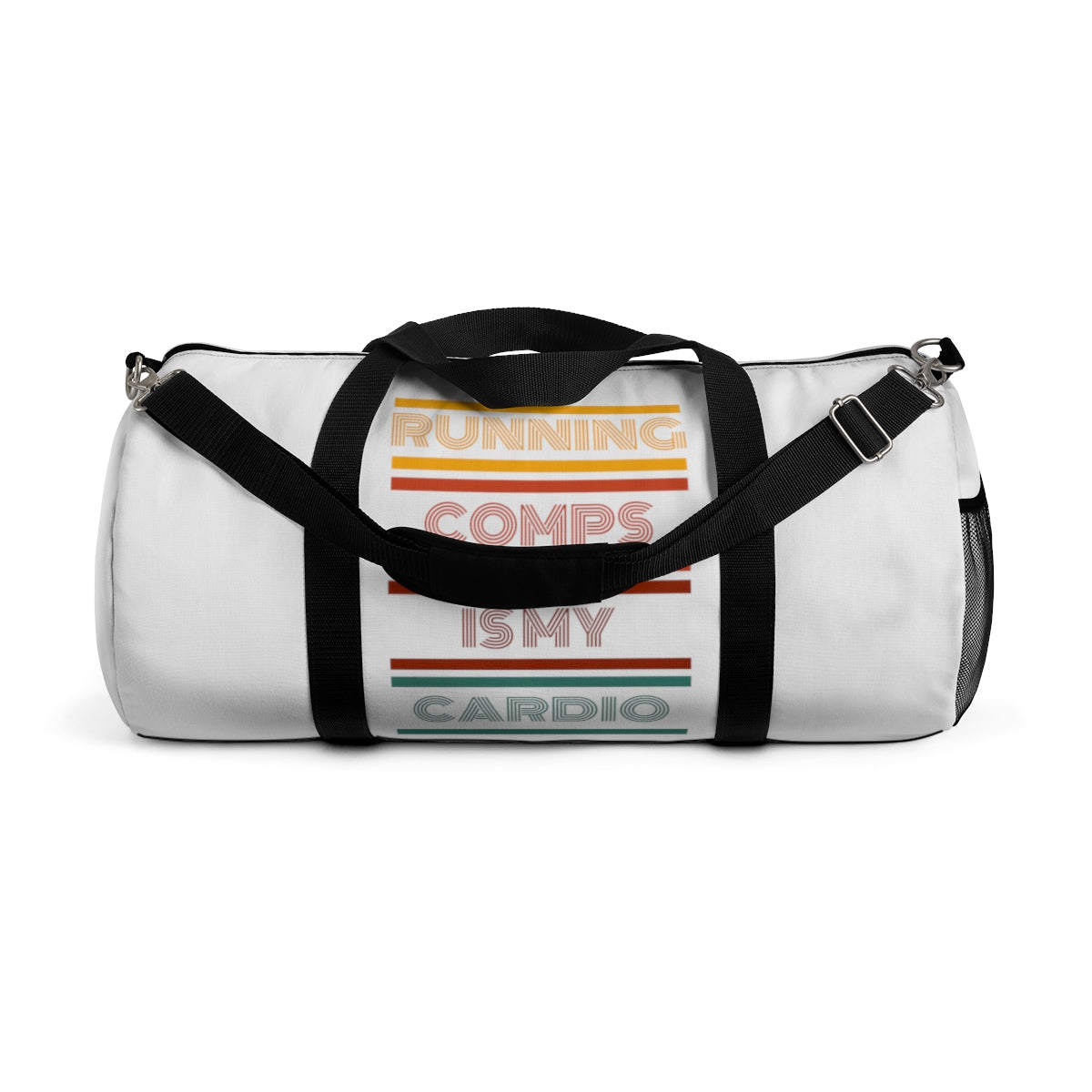 Duffel Bag - Running Comps is my Cardio - White