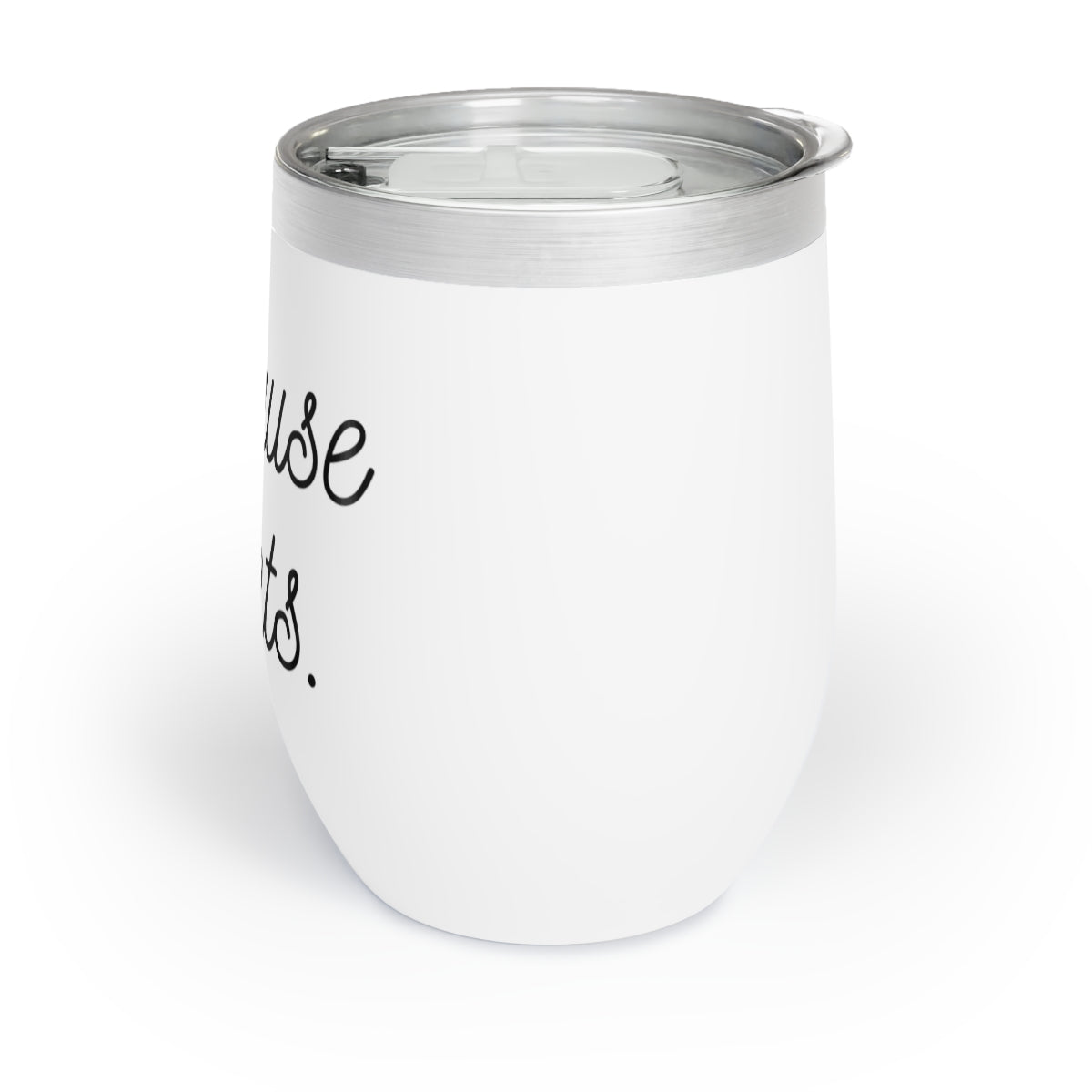 Wine Tumbler - Because Clients