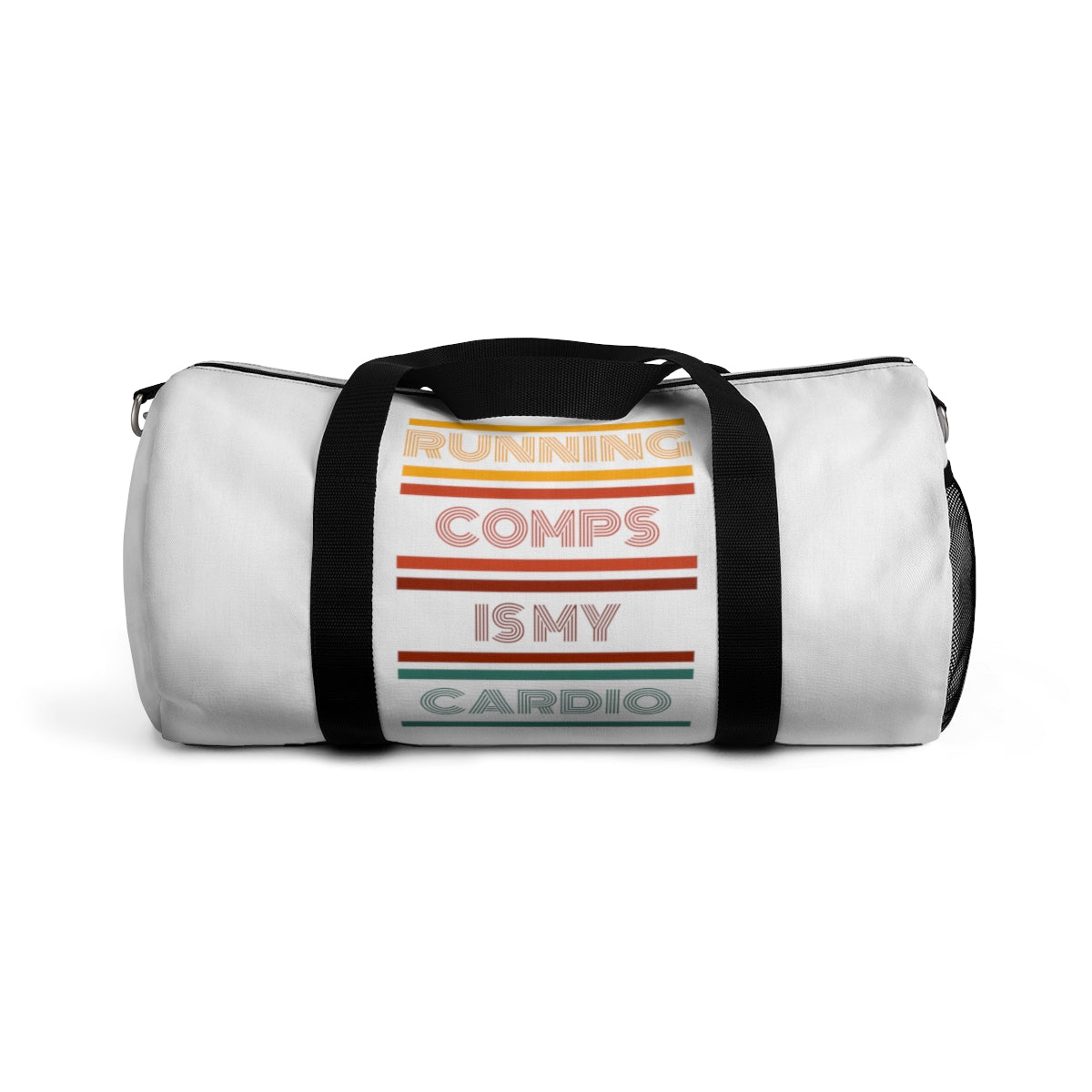 Duffel Bag - Running Comps is my Cardio - White